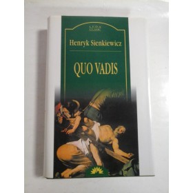 QUO VADIS - HENRYK SIENKIEWICZ - Editura Leda